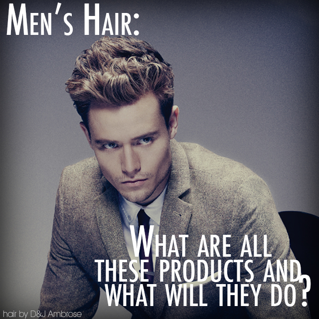 Choosing the Right Men's Hair Products - Bangstyle - House of Hair  Inspiration