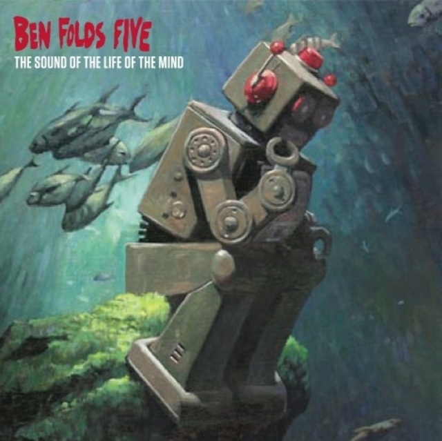 Ben-Folds-Five-The-Sound-Of-The-Life-Of-The-Mind